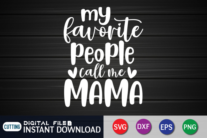 my-favorite-people-call-me-mama-svg