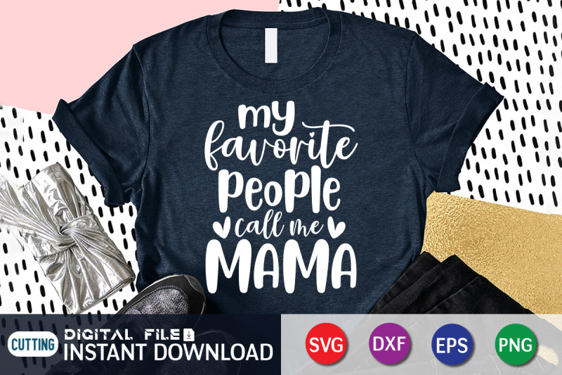 my-favorite-people-call-me-mama-svg