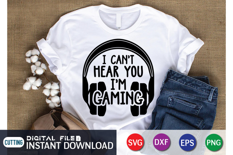 i-can-039-t-hear-you-i-039-m-gaming-svg