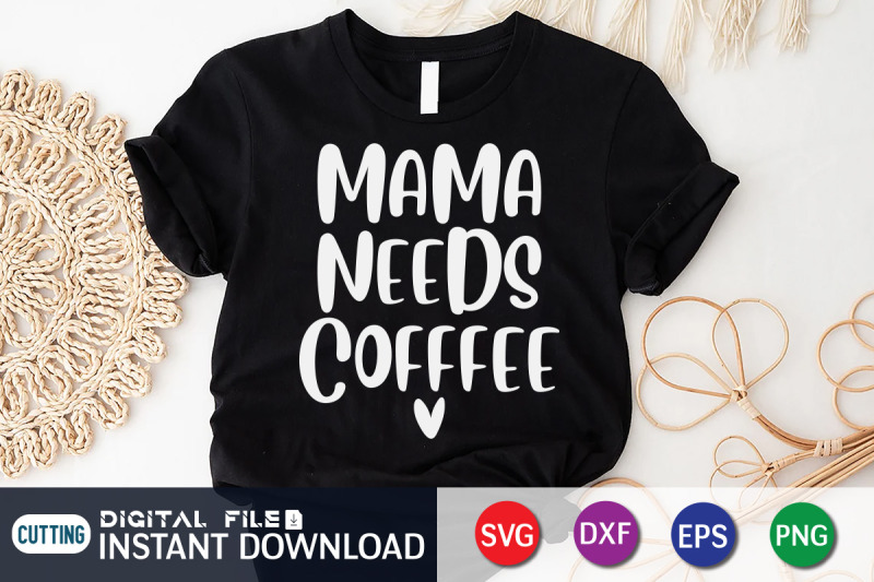 mama-needs-coffee-svg