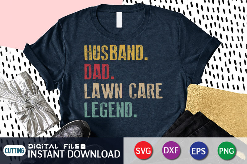 husband-dad-lawn-care-legend-svg