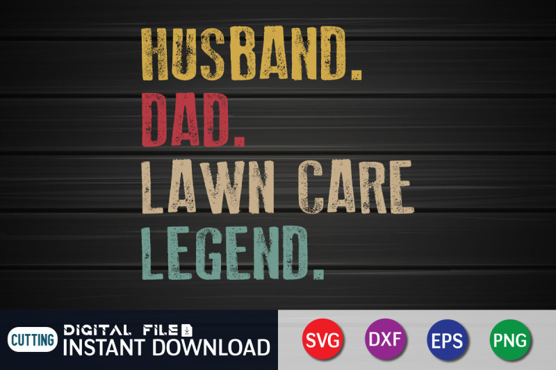 husband-dad-lawn-care-legend-svg