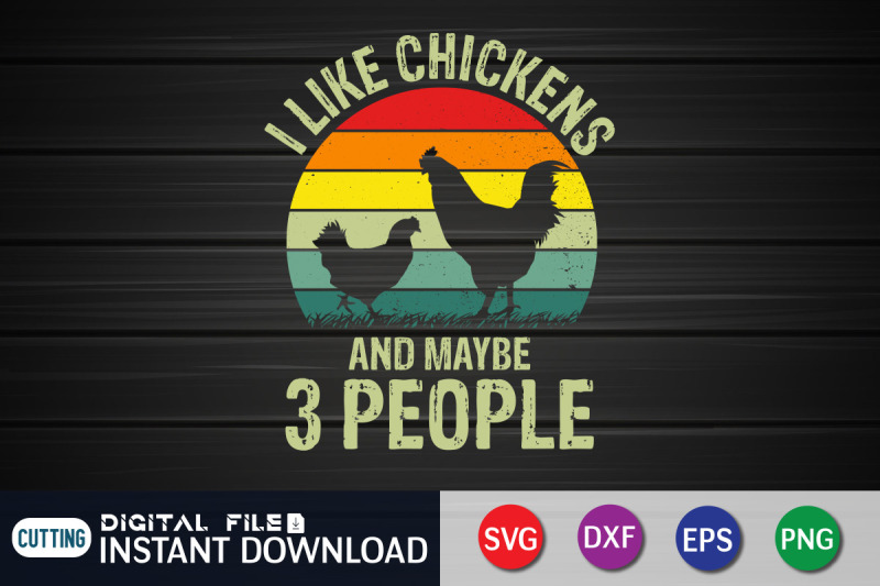 i-like-chickens-and-maybe-3-people-svg