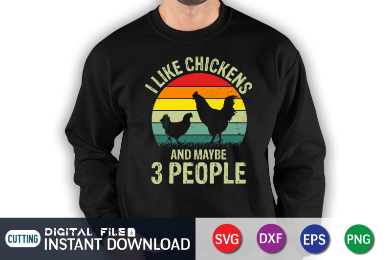 i-like-chickens-and-maybe-3-people-svg