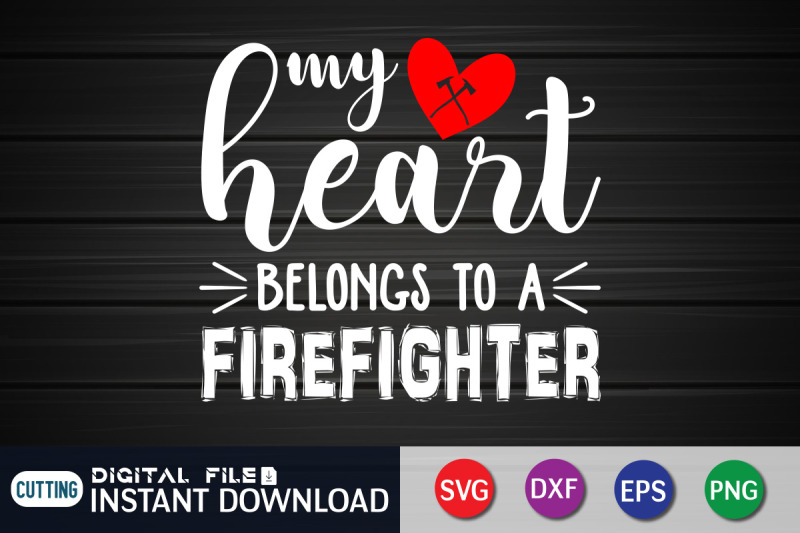 my-heart-belongs-to-a-firefighter-svg