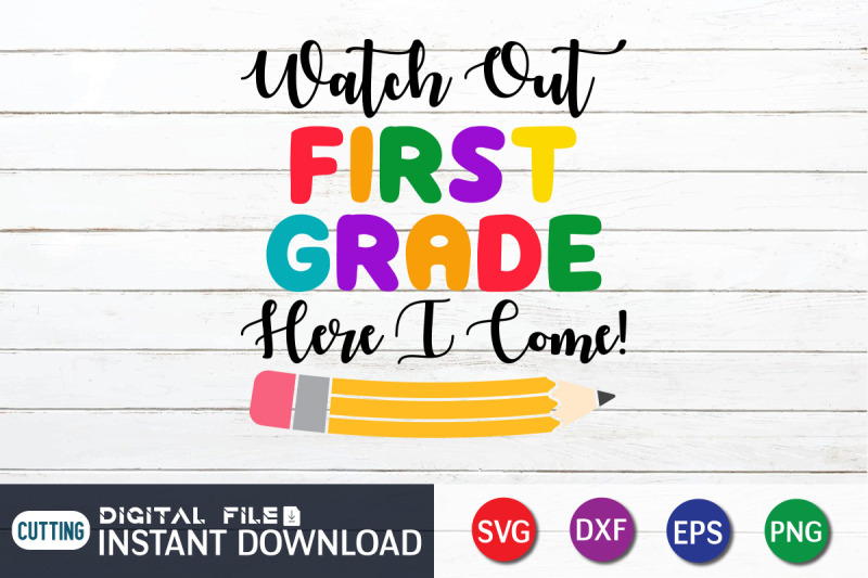 watch-out-first-grade-here-i-come-svg