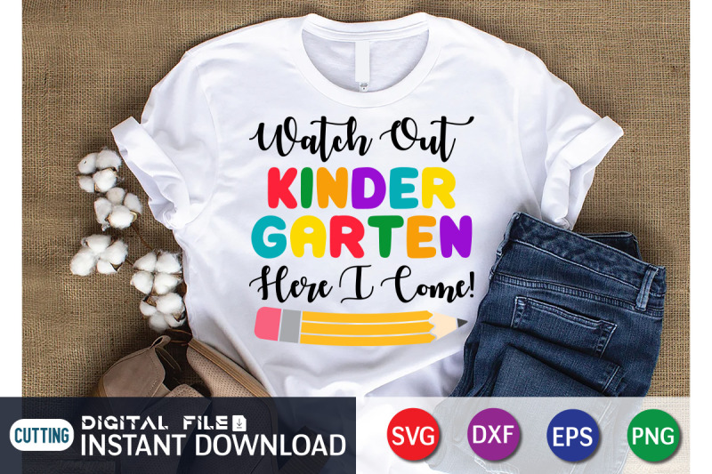 watch-out-kindergarten-grade-here-i-come-svg