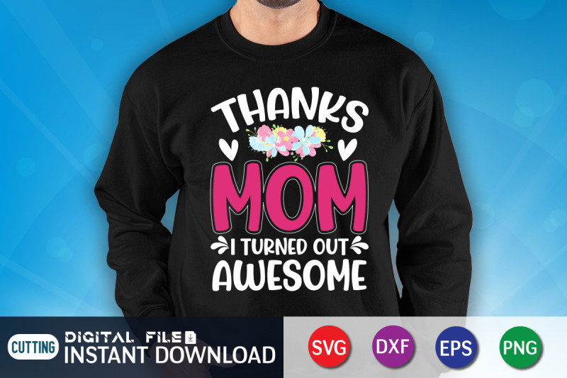 thanks-mom-i-turned-out-awesome-svg