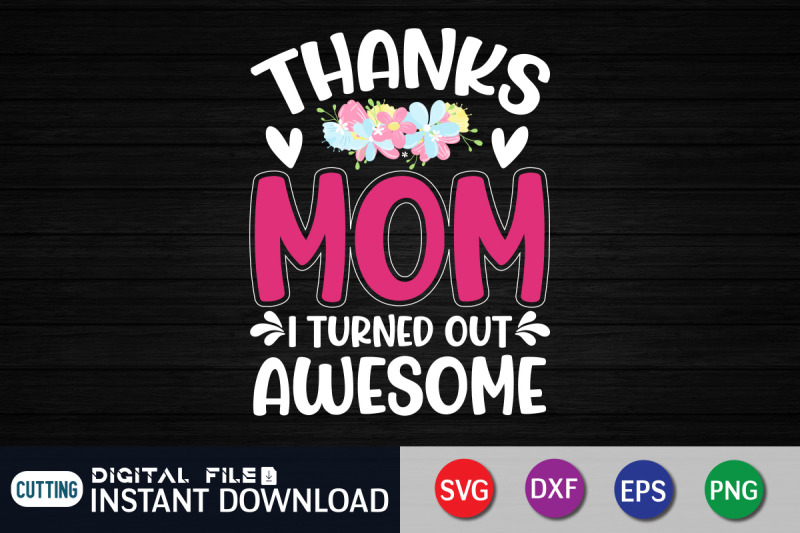 thanks-mom-i-turned-out-awesome-svg