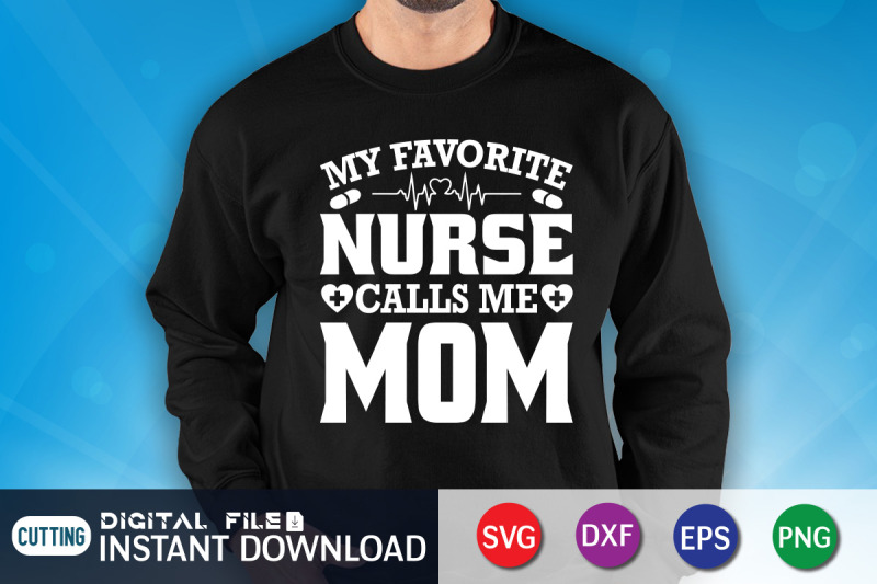 my-favorite-nurse-calls-me-mom-svg