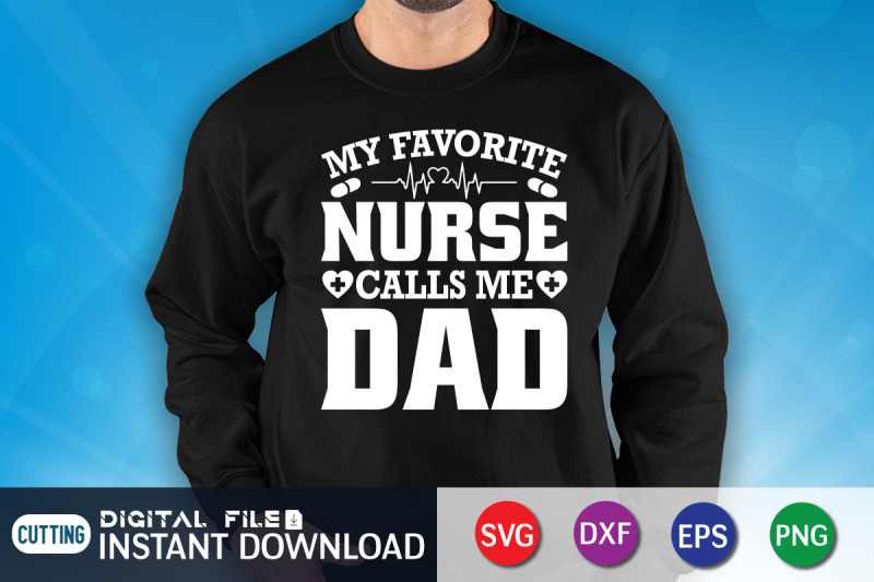 my-favorite-nurse-calls-me-dad-svg