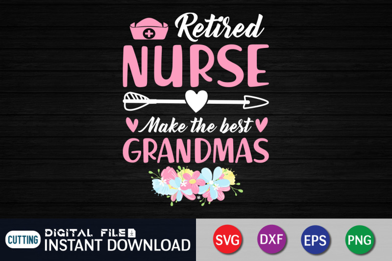 retired-nurse-make-the-best-grandmas-svg