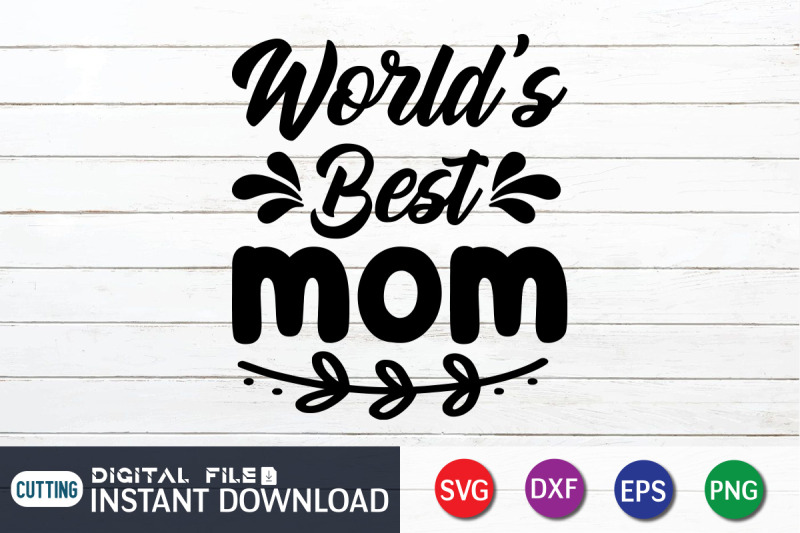 world-039-s-best-mom-svg