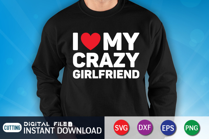 i-love-crazy-girlfriend-svg