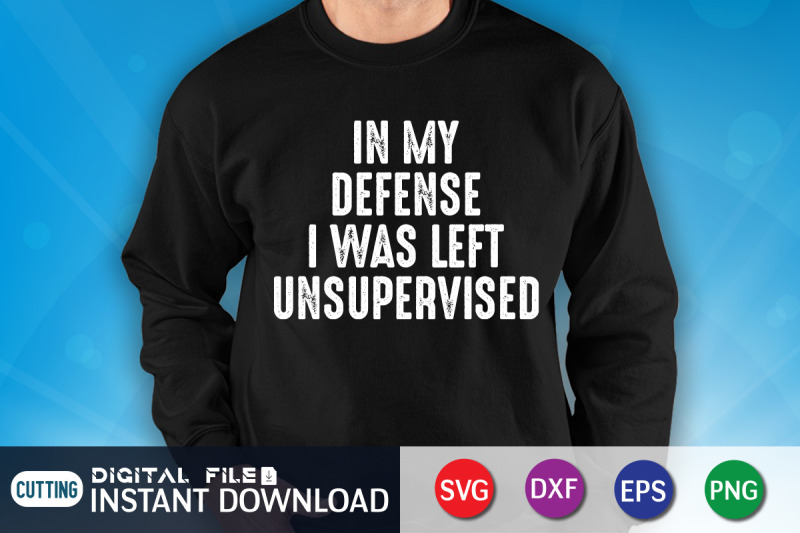 in-my-defense-i-was-left-unsupervised-svg