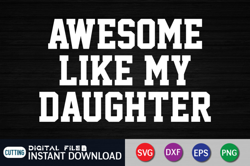 awesome-like-my-daughter-svg