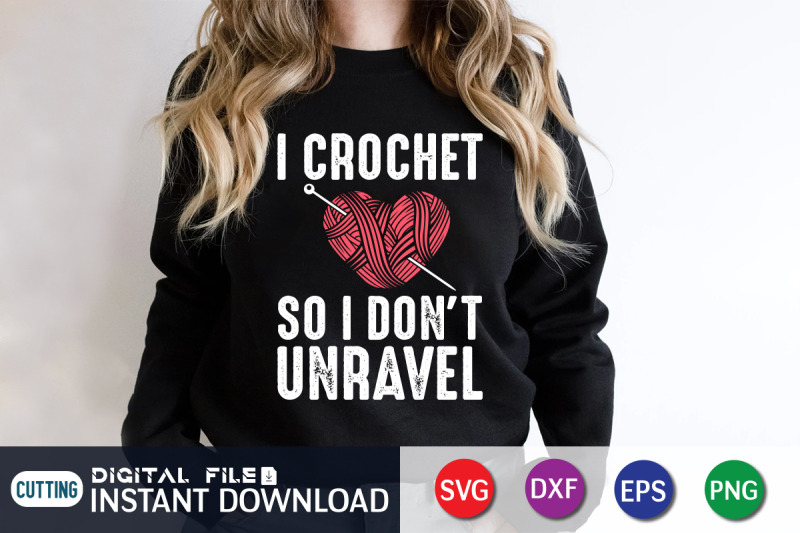 i-crochet-so-i-don-039-t-unravel-svg