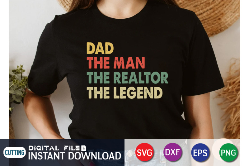 dad-the-man-the-realtor-the-legend-svg