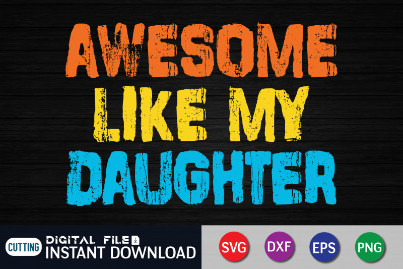 awesome-like-my-daughter-svg