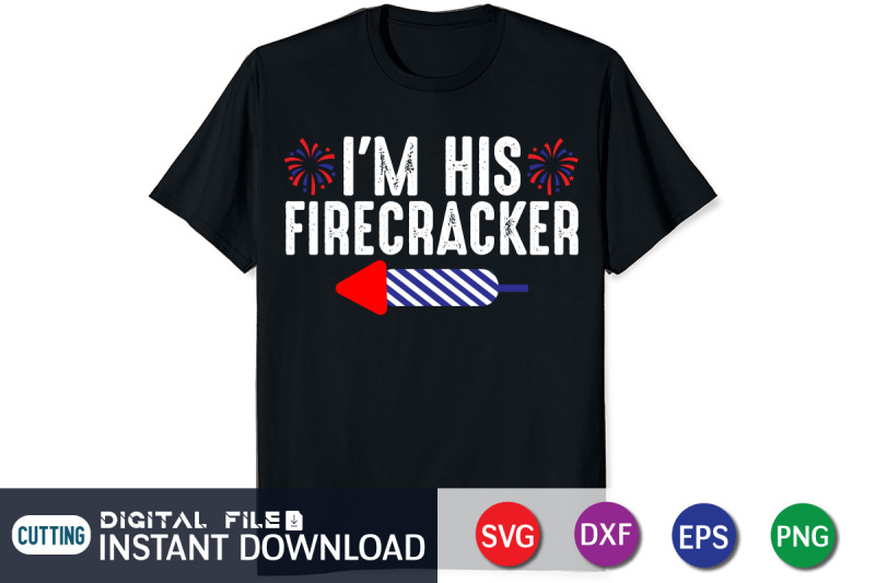 i-039-m-his-firecracker-svg