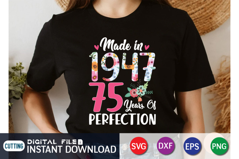 made-in-1947-75-years-of-perfection-t-shirt