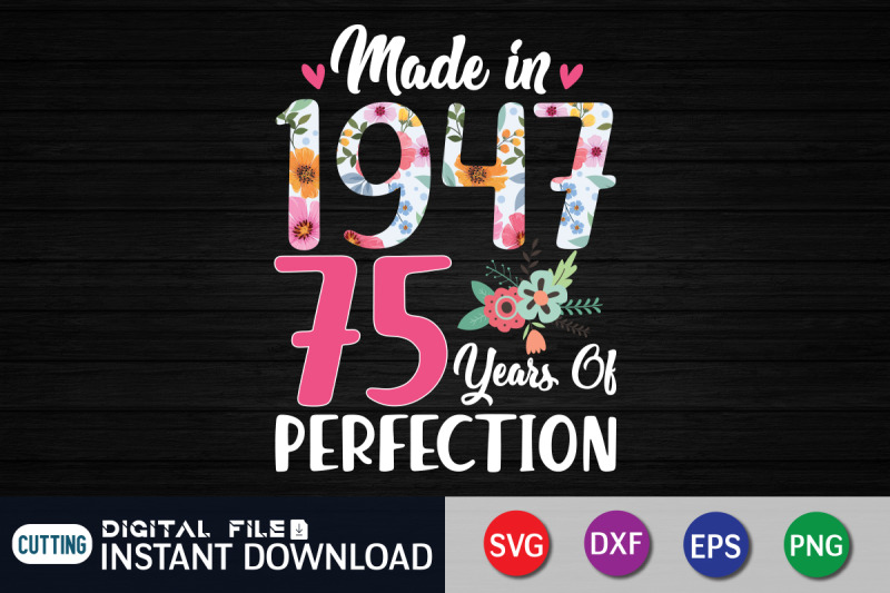 made-in-1947-75-years-of-perfection-t-shirt