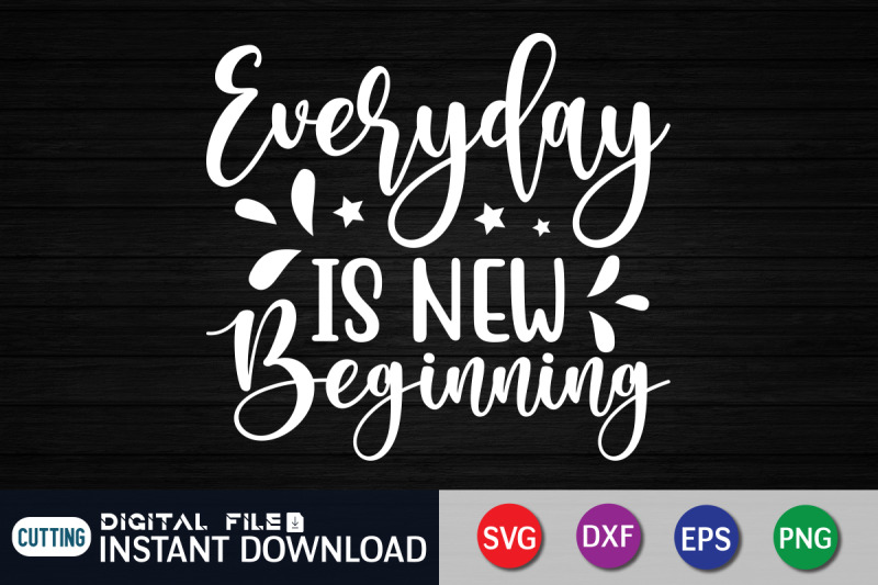 everyday-is-new-beginning-svg