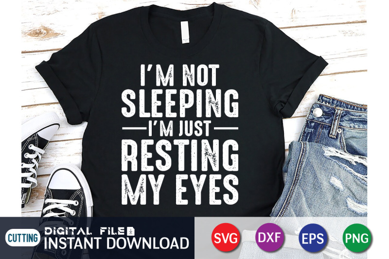 i-039-m-not-sleeping-i-039-m-just-resting-my-eyes-svg