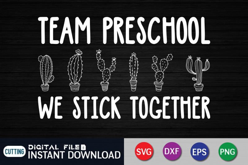 team-preschool-we-stick-together-svg