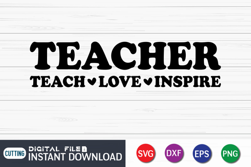 teacher-teach-love-inspire-svg