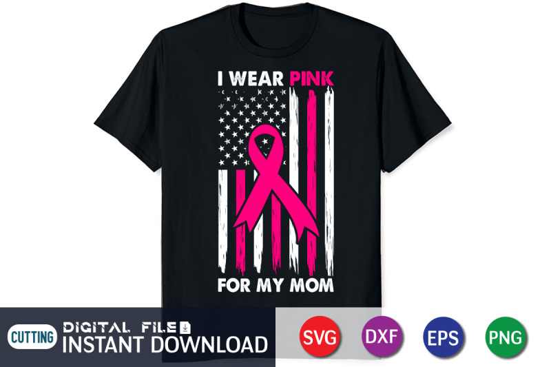 i-wear-pink-for-my-mom-american-shirt