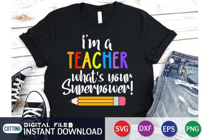 i-039-m-a-teacher-what-039-s-your-superpower-svg