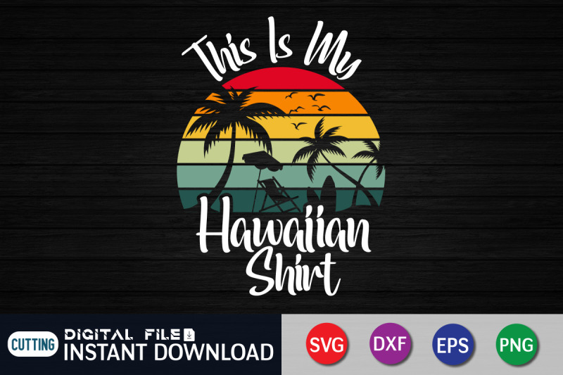 this-is-my-hawaiian-shirt-svg