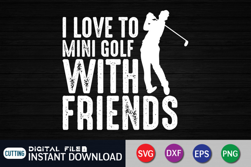 i-love-to-mini-golf-with-friends-svg