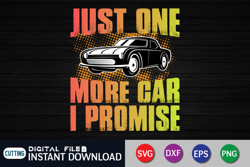 just-one-more-car-i-promise-svg