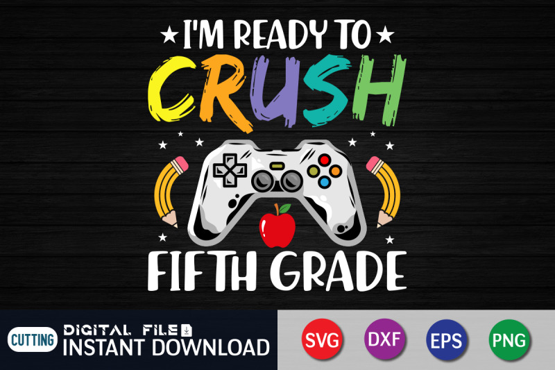 i-039-m-ready-to-crush-fifth-grade-svg