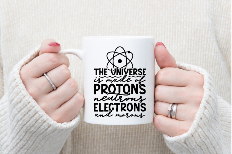 the-universe-is-made-of-protons-neutrons-electrons-and-morons