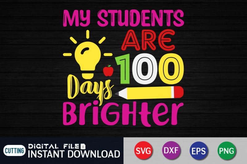 my-students-are-100-days-brighter-svg