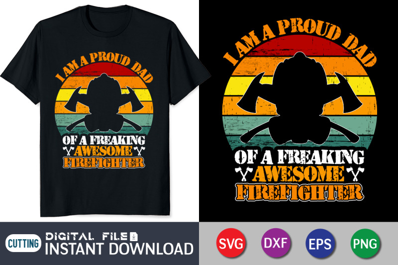 i-am-a-proud-dad-of-a-freaking-awesome-firefighter-svg