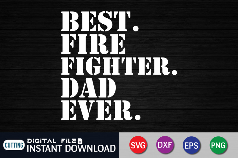 best-firefighter-dad-ever-svg