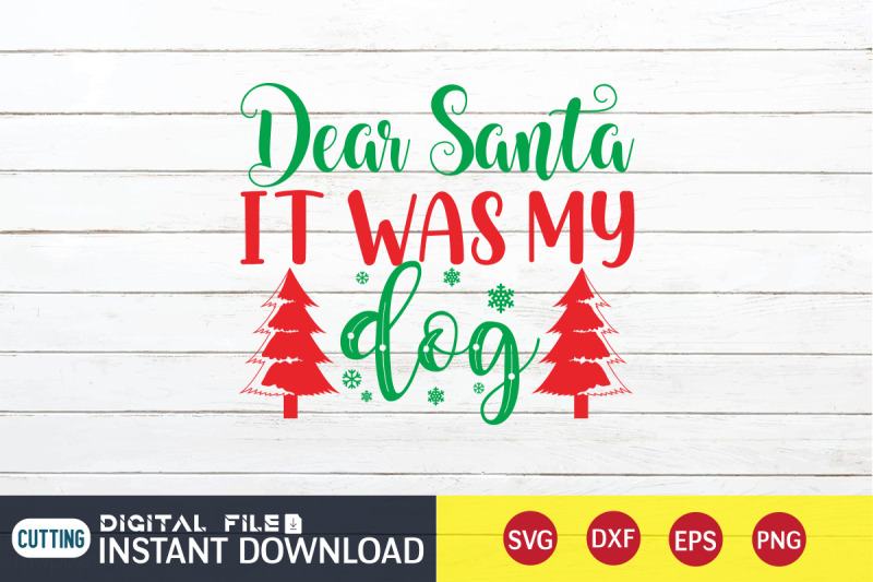 dear-santa-it-was-my-dog-svg