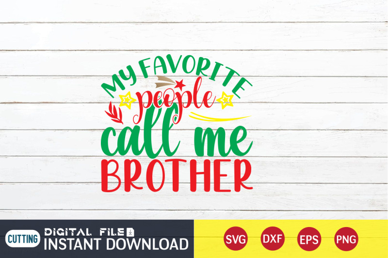 my-favorite-people-call-me-brother-svg