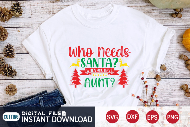 who-needs-santa-when-you-have-aunt-svg