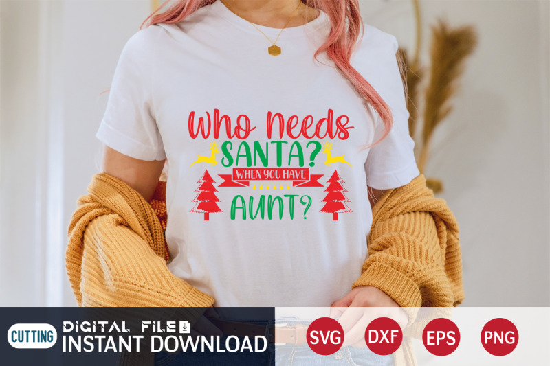 who-needs-santa-when-you-have-aunt-svg