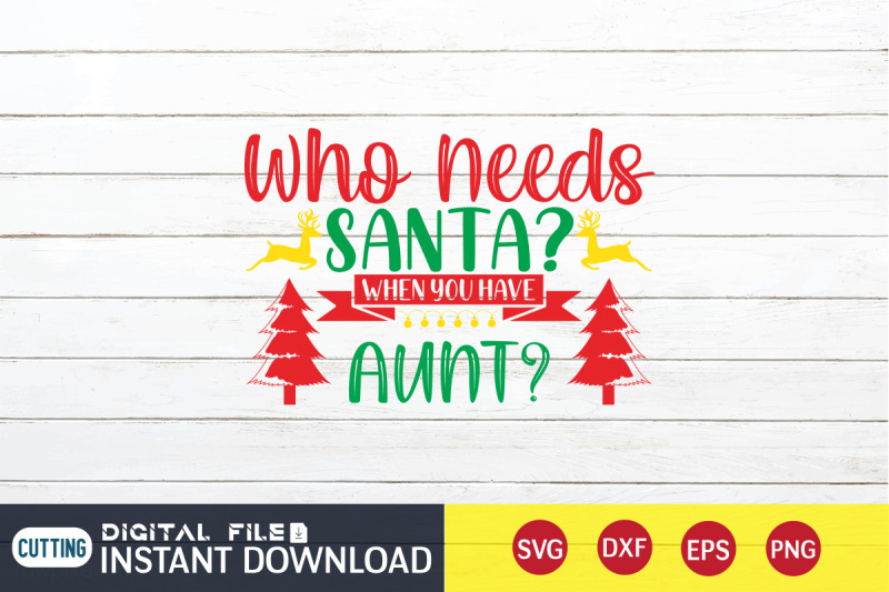 who-needs-santa-when-you-have-aunt-svg