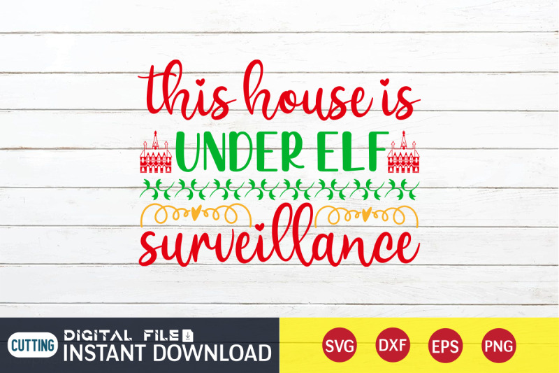 this-house-is-under-elf-surveillance-svg