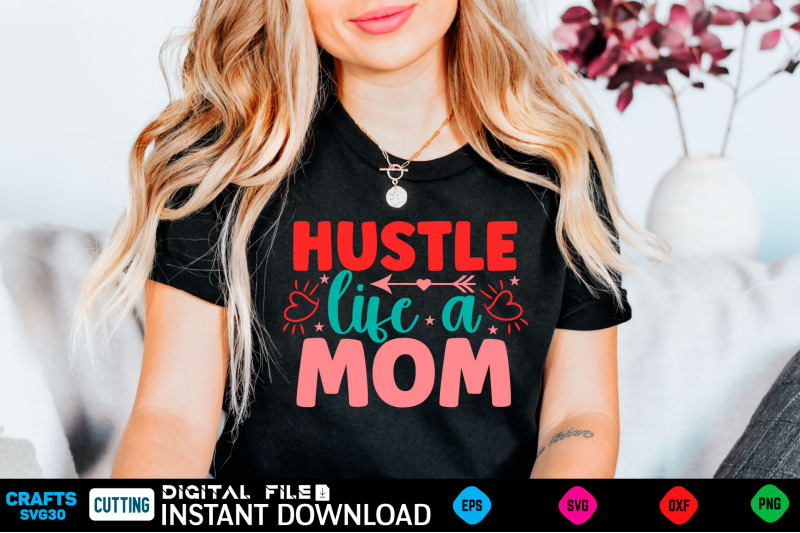 hustle-life-a-mom-svg-design