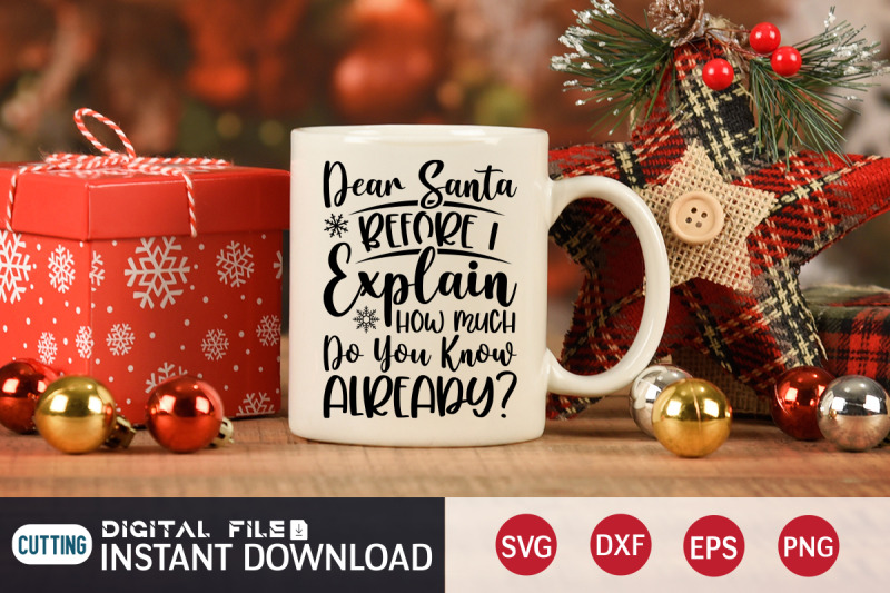 dear-santa-before-i-explain-how-much-do-you-know-already-svg