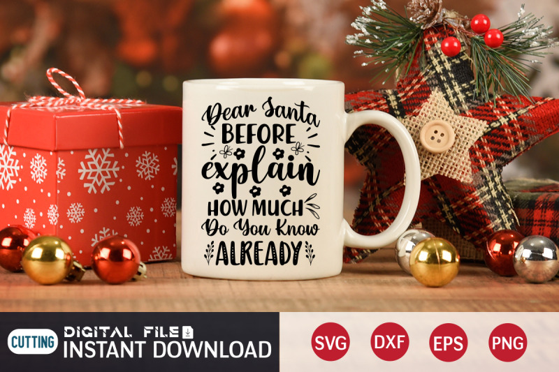 dear-santa-before-i-explain-how-much-do-you-know-already-svg