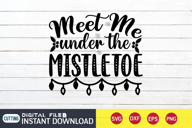 meet-me-under-the-mistletoe-svg